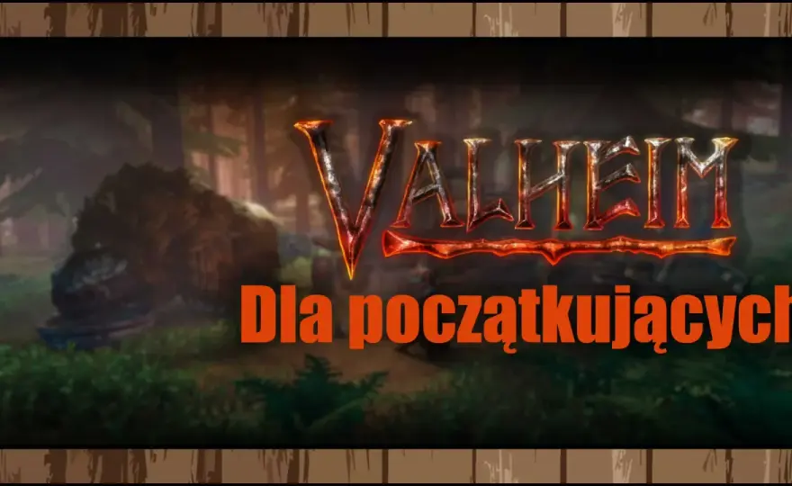 Valheim - Jak zacząć i nie stracić czasu? Poradnik przetrwania