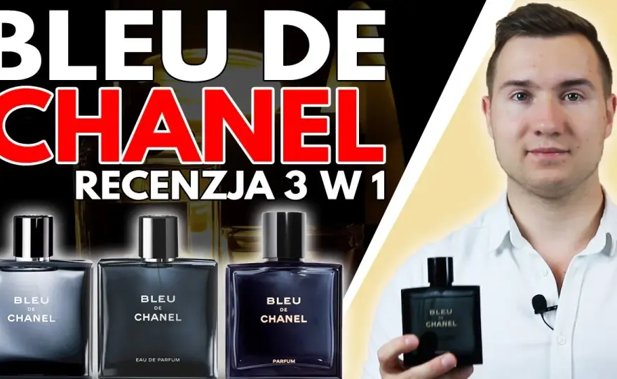 Bleu de Chanel: EDT czy EDP? Porównanie, które pomoże Ci wybrać
