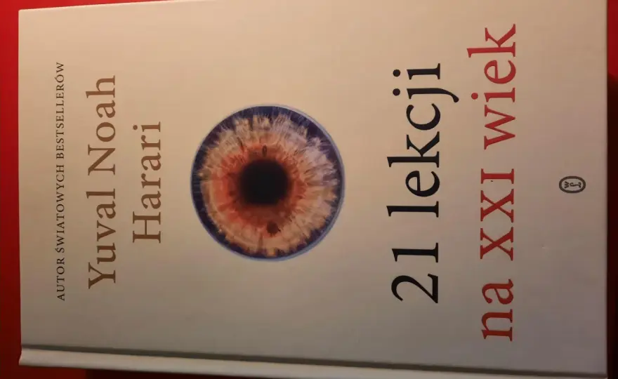 21 lekcji na XXI wiek - recenzja Harariego. Czy warto?