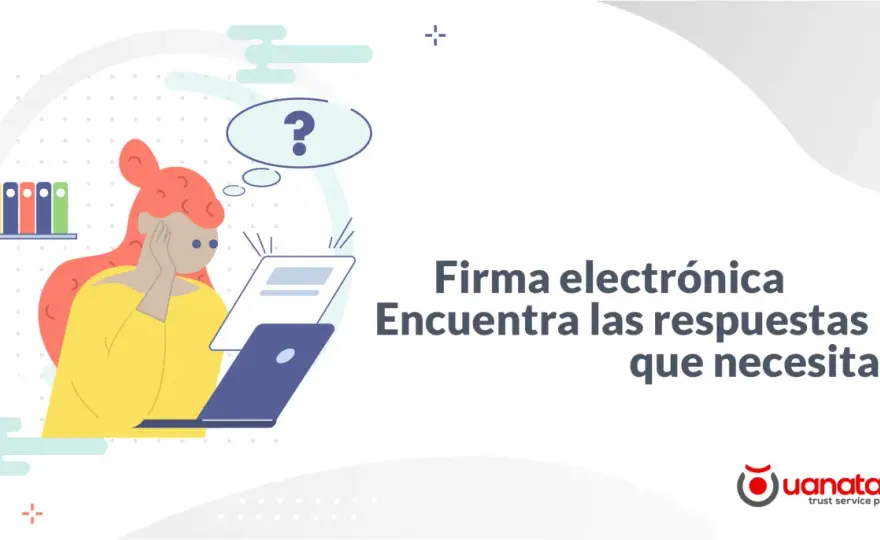 Firma Electrónica en España - ¿Cuál Necesitas Realmente?