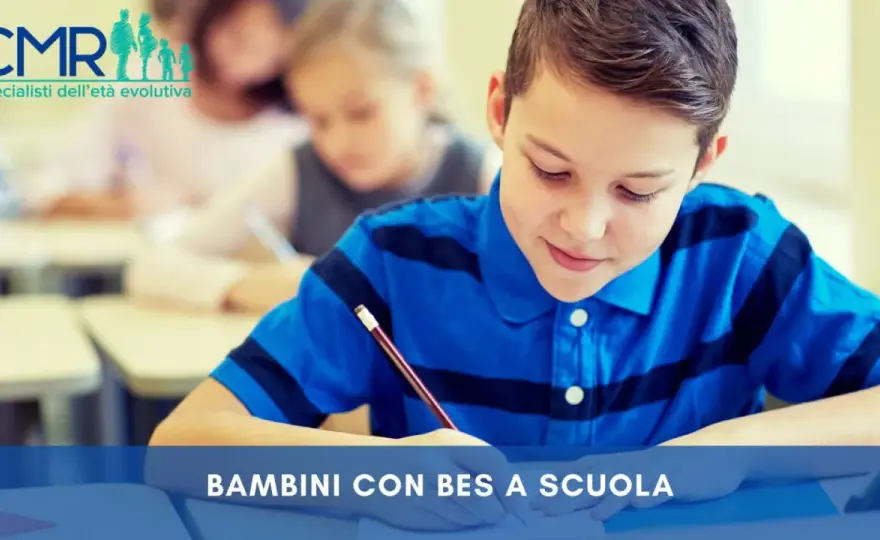 BES - Cosa sono e come supportare tuo figlio a scuola