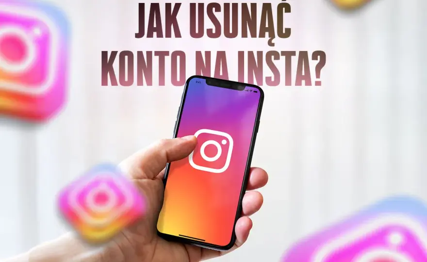 Jak usunąć konto na Instagramie? Poradnik krok po kroku