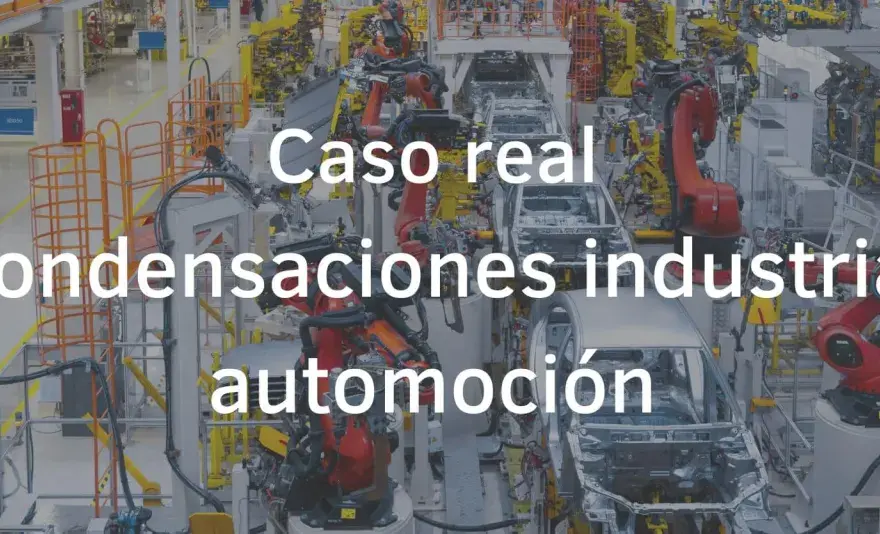Condensación industrial - Soluciones reales y medición clave
