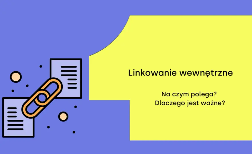 Linkowanie wewnętrzne - Sekret SEO dla lepszej widoczności