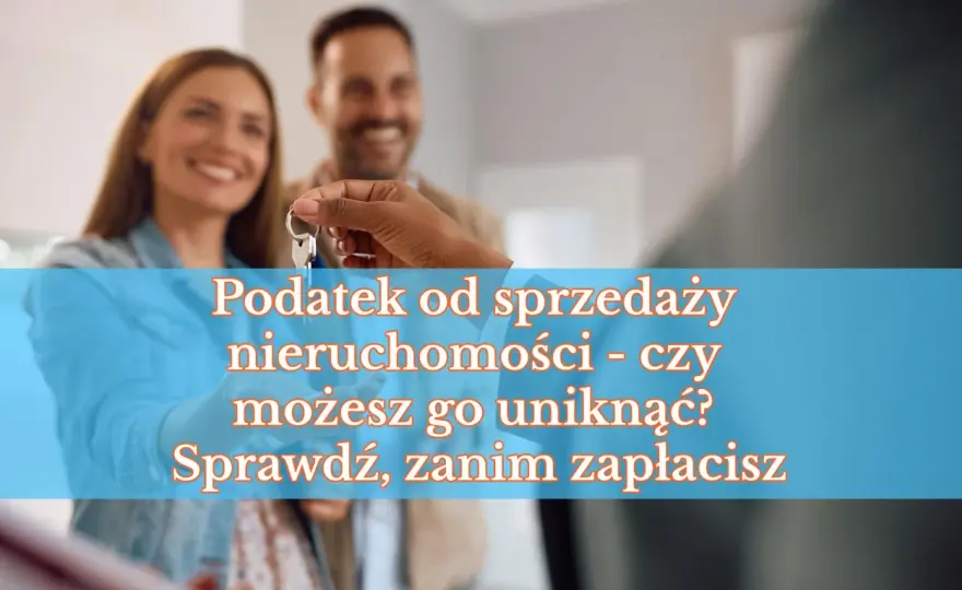 Podatek od sprzedaży mieszkania - jak zapłacić 0 zł?