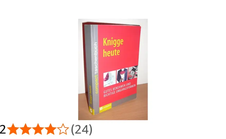 Knigge heute - Was moderne Umgangsformen wirklich bedeuten