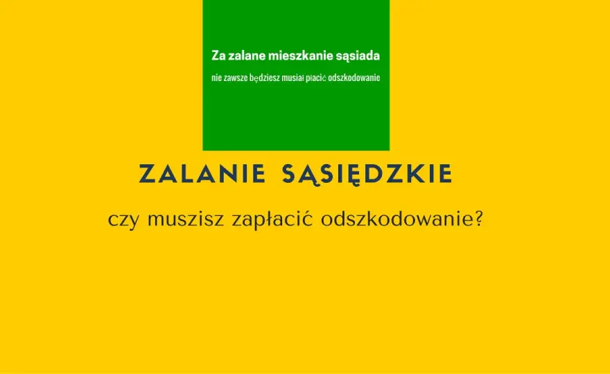 Zalane mieszkanie - Sprawdzony plan działania i odszkodowanie