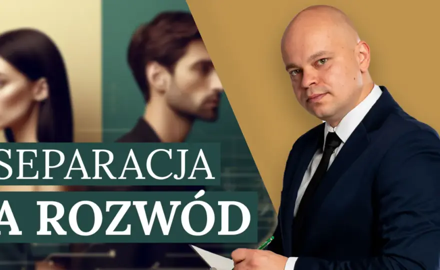 Rozwód czy separacja? Wybierz mądrze - Poradnik