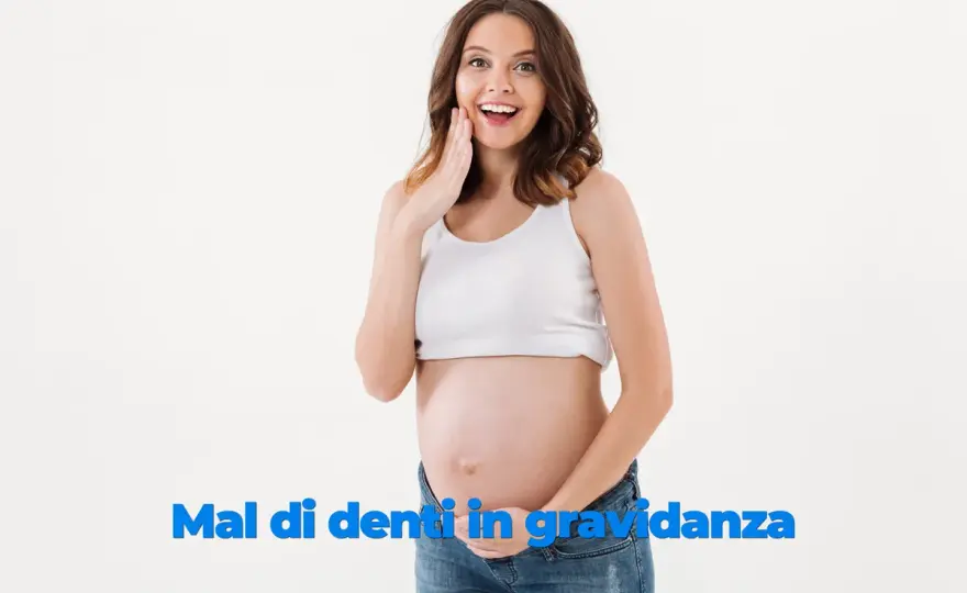 Mal di denti in gravidanza - cause, rimedi e cure sicure