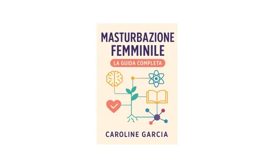 Piacere femminile - Guida completa alla masturbazione