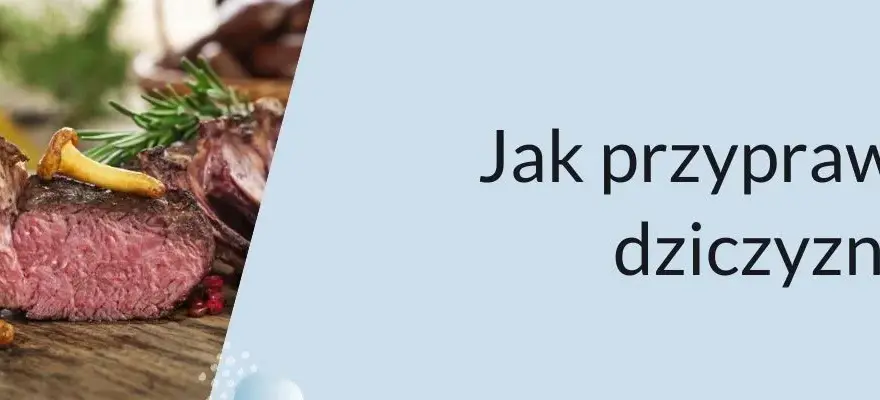 Jakie przyprawy do dzika? Odkryj sekrety idealnego smaku mięsa