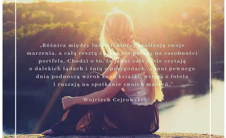 Inspirujące cytaty o moim miejscu na ziemi, które odmienią Twoje życie