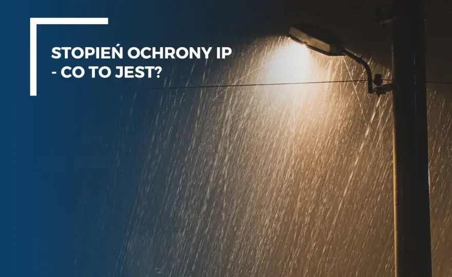 IP64 - Kiedy wystarczy, a kiedy to za mało?