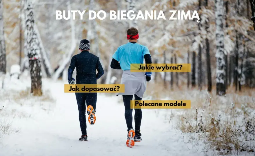 Buty do biegania po śniegu - Jak wybrać model i uniknąć błędów?