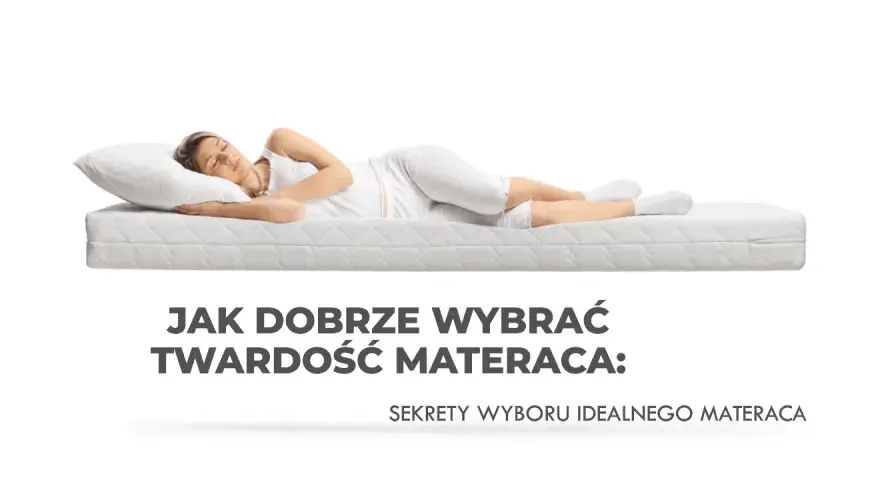Jaki materac wybrać? Odkryj sekret zdrowego snu i komfortu!