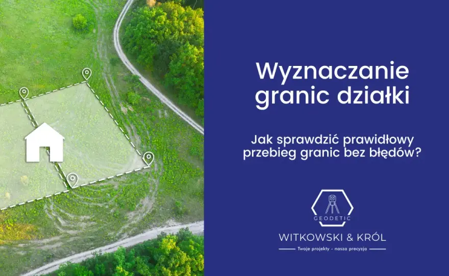 Jak geodeta wyznacza granice działki? Kompletny przewodnik 2026