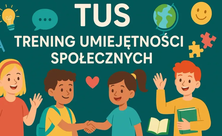 Trening umiejętności społecznych - Komu pomaga i jak działa TUS?