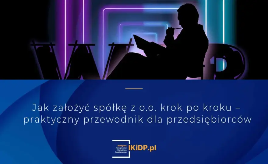 Spółka z o.o. - Kiedy się opłaca? Praktyczny przewodnik.