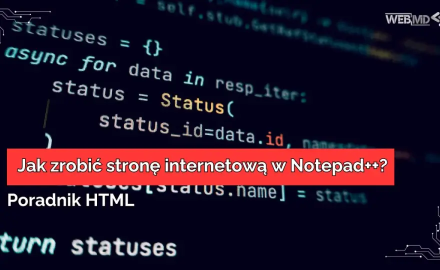 Stwórz stronę HTML w Notepad++: Twój pierwszy krok w kodowaniu!