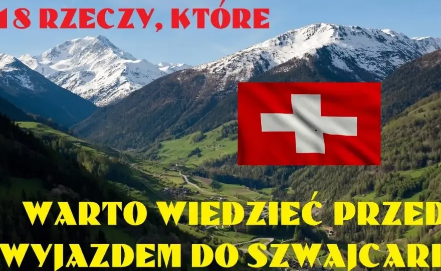 Co można przewieźć do Szwajcarii: Lista przedmiotów dozwolonych i zakazanych