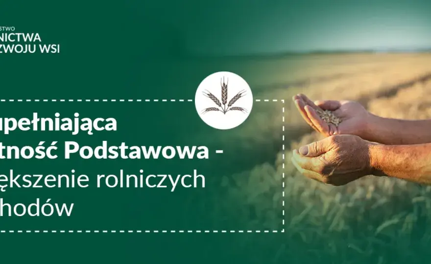 Uzupełniająca płatność podstawowa - Jak dostać max dopłaty?