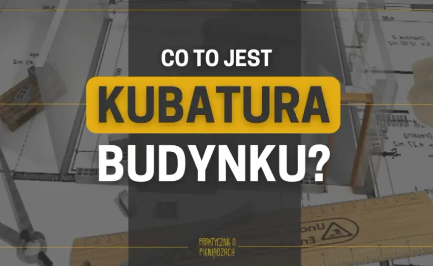 Jak prawidłowo liczyć kubaturę budynku: różnice między brutto a netto