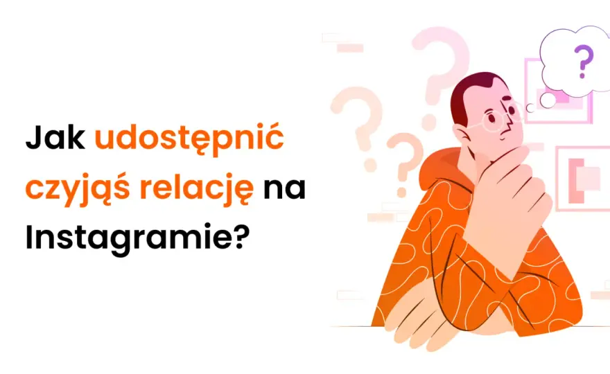 Jak udostępnić cudzą relację na Instagramie? Poradnik