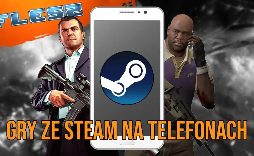 Jak grać w gry ze Steam na telefonie bez problemów i frustracji