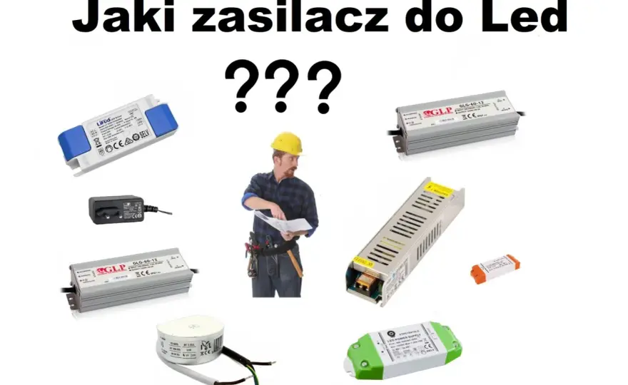 Zasilacz LED - Jak dobrać? Moc, napięcie, typ - Poradnik