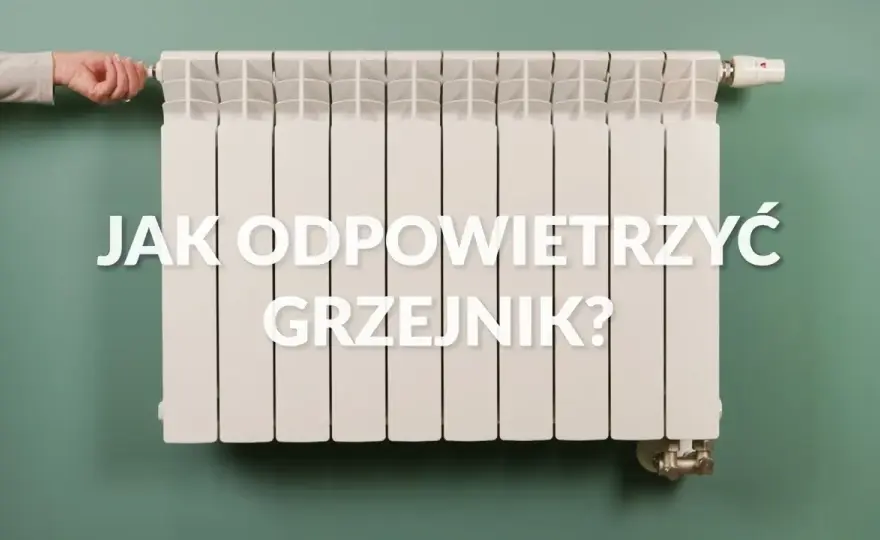 Jak odpowietrzyć grzejnik aluminiowy? Prosty poradnik krok po kroku
