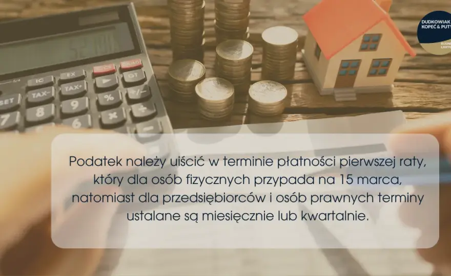Podatek od nieruchomości: Co ile się płaci? Terminy, raty, kary.
