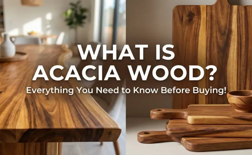 Acacia Wood - Is It Right For Your Home?