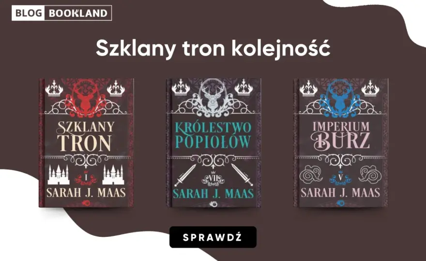 Sarah J. Maas - Jak zacząć? Przewodnik po jej książkach