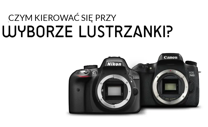 Pierwsza lustrzanka: Ranking modeli i porady dla początkujących (2026)
