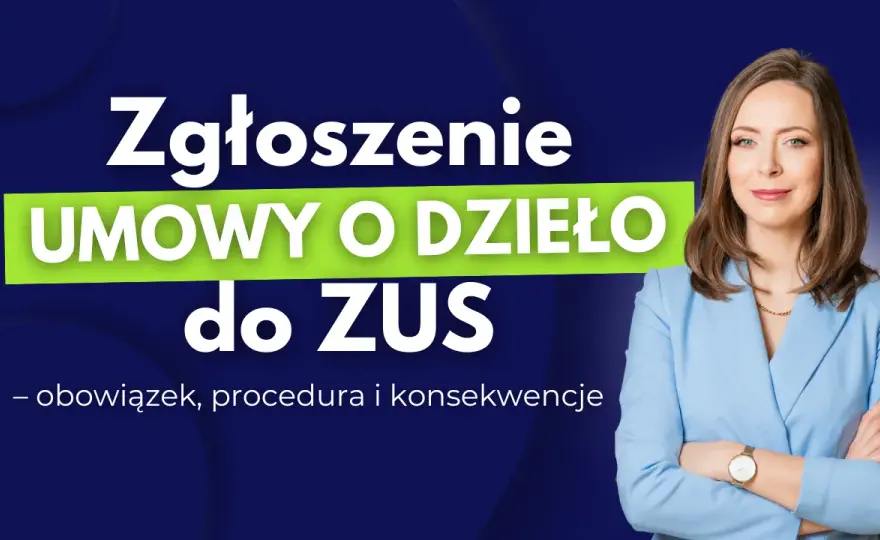 Jak zgłosić umowę o dzieło do ZUS przez PUE bez zbędnych problemów