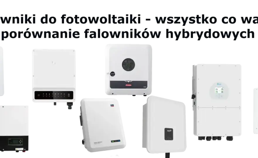 Falownik 10kW - Wybierz najlepszy model do swojej instalacji fotowoltaicznej
