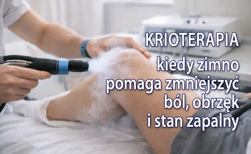 Krioterapia - na co pomaga i kiedy lepiej uważać?