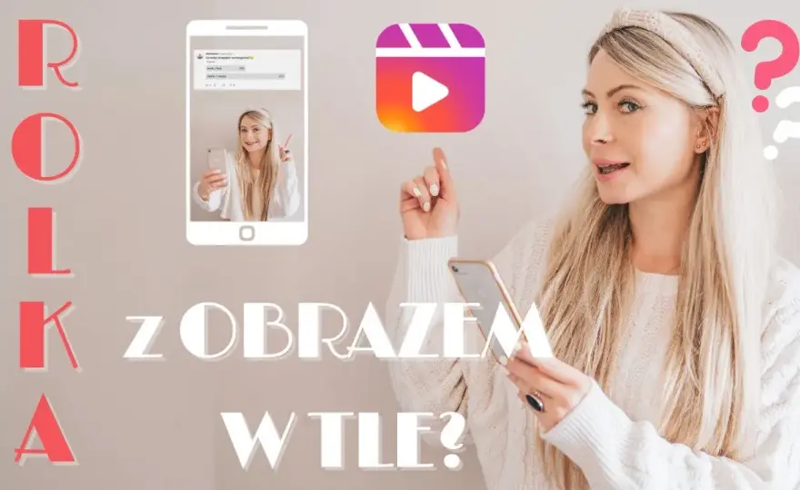 Jak zrobić rolkę na Instagramie ze zdjęć bez zbędnych trudności