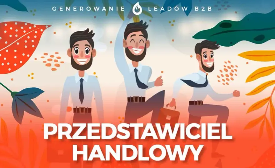 Przedstawiciel handlowy - ile zarobisz i czy to praca dla Ciebie?
