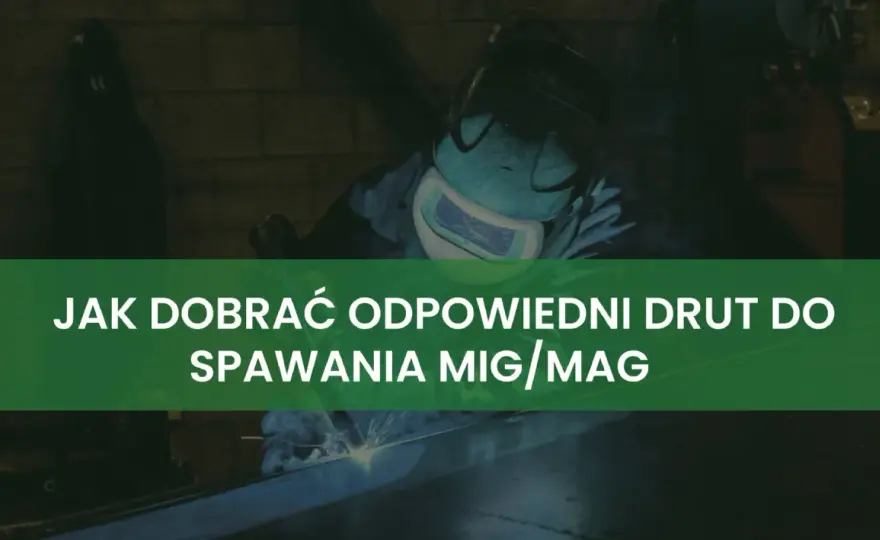 Oznaczenia drutu spawalniczego - Jak czytać kod i dobierać drut?
