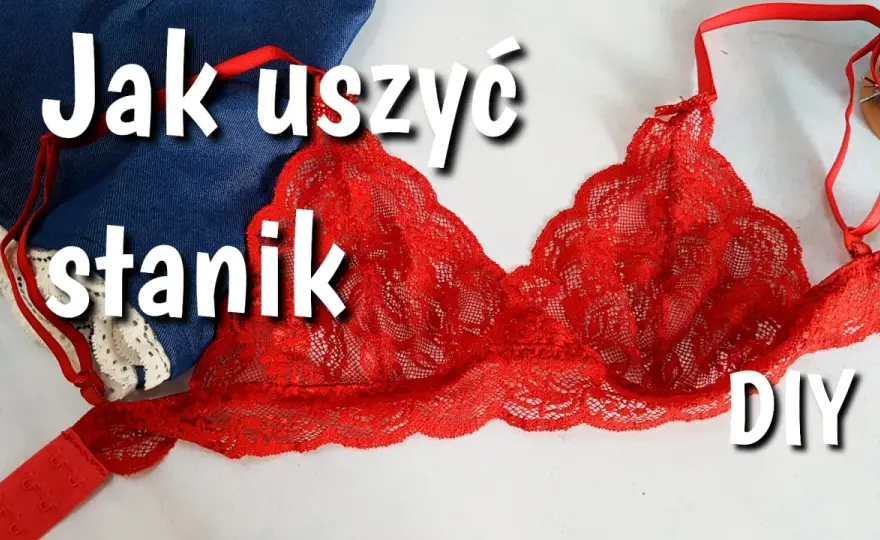 Jak uszyć braletkę? Praktyczny poradnik krok po kroku