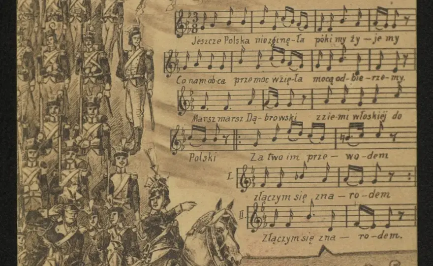 Ile lat ma pieśń Legionów Polskich? Fascynująca historia Mazurka Dąbrowskiego!