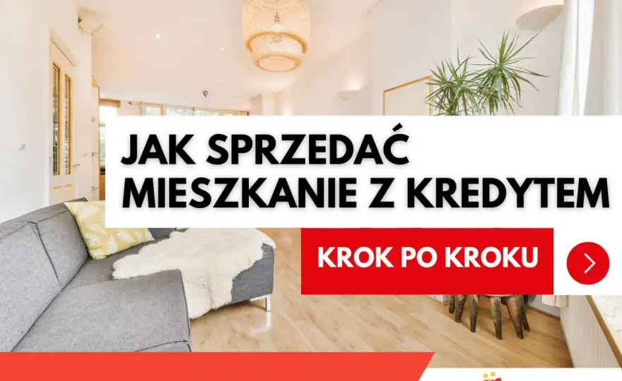 Sprzedaż domu z hipoteką? Poradnik krok po kroku to możliwe!