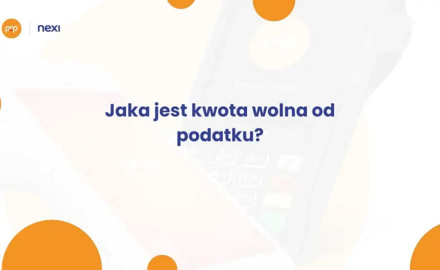 Kwota wolna od podatku - jak działa w 2026 i co musisz wiedzieć?