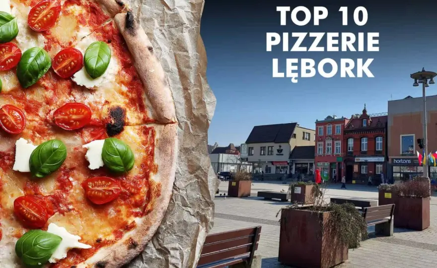 Gdzie zjeść w Lęborku? Sprawdzone miejsca na każdą okazję.