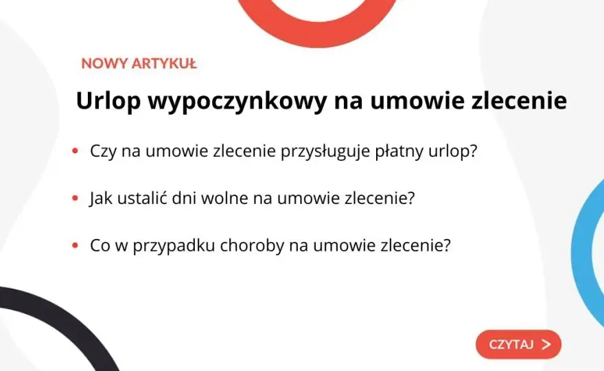 Umowa zlecenie a wolne: Jak zdobyć płatny urlop i chorobowe?