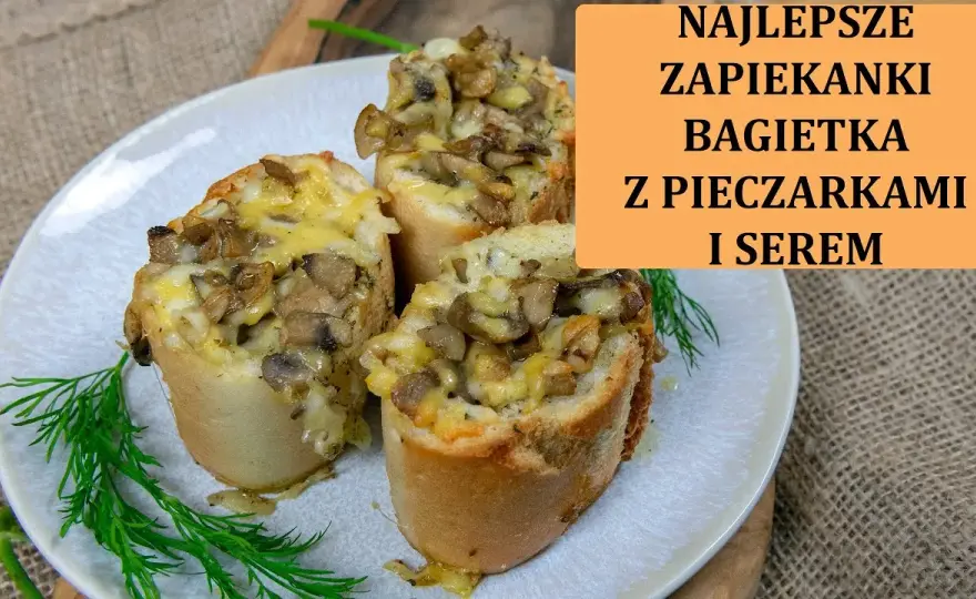 Szybka i smaczna zapiekanka z bagietki z pieczarkami na każdą okazję