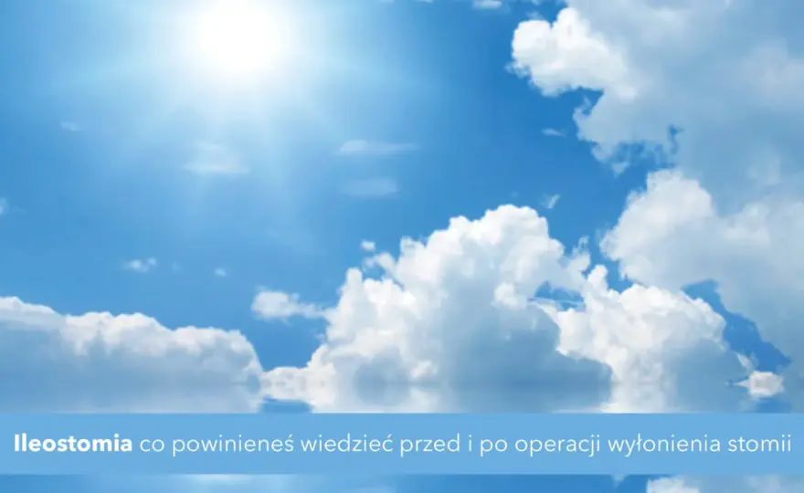 Ileostomia - Co musisz wiedzieć przed i po zabiegu?