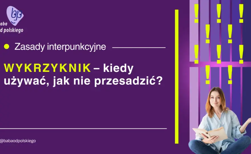 Wykrzyknik - jak używać, by wzmocnić tekst, a nie przeszkadzać?