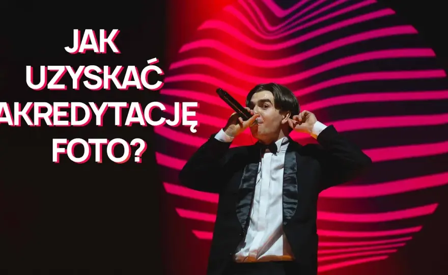 Jak zdobyć akredytację fotografa i uniknąć najczęstszych błędów